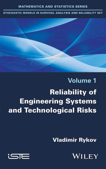 Vladimir Rykov - Reliability of Engineering Systems and Technological Risk