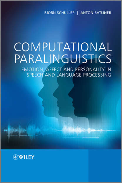 Computational Paralinguistics - Björn Schuller