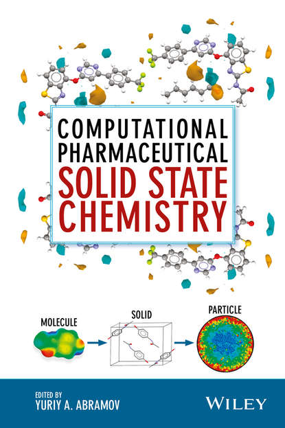 Группа авторов - Computational Pharmaceutical Solid State Chemistry