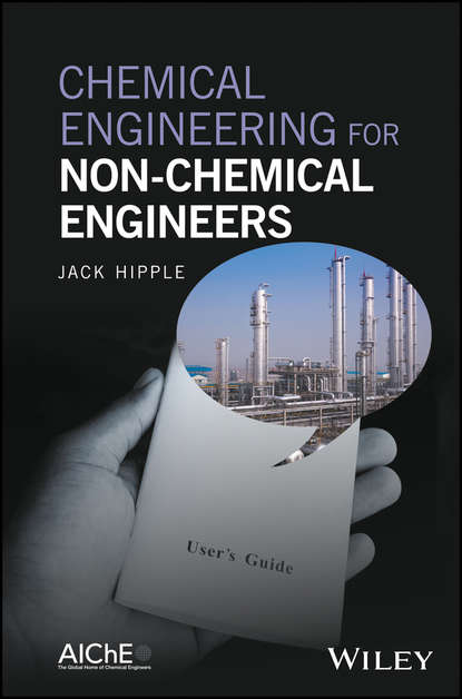 Jack Hipple - Chemical Engineering for Non-Chemical Engineers