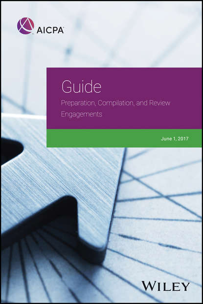 AICPA - Guide: Preparation, Compilation, and Review Engagements, 2017