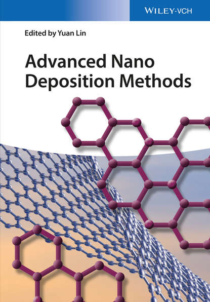 Группа авторов - Advanced Nano Deposition Methods