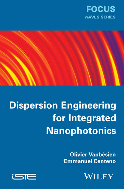 Olivier Vanbésien - Dispersion Engineering for Integrated Nanophotonics