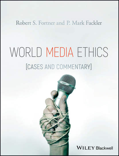 P. Fackler Mark - World Media Ethics. Cases and Commentary