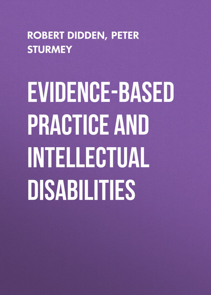 Evidence-Based Practice and Intellectual Disabilities - Peter Sturmey