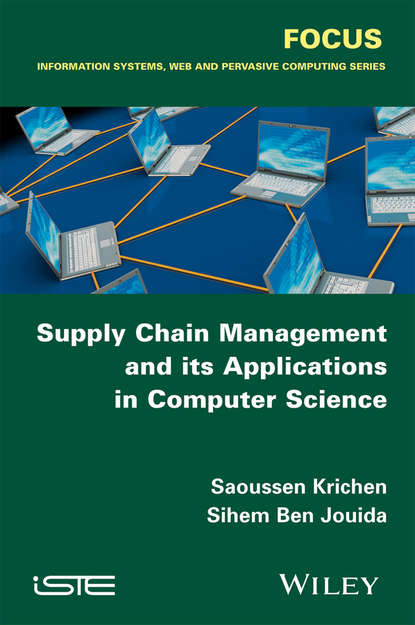 Supply Chain Management and its Applications in Computer Science - Saoussen Krichen