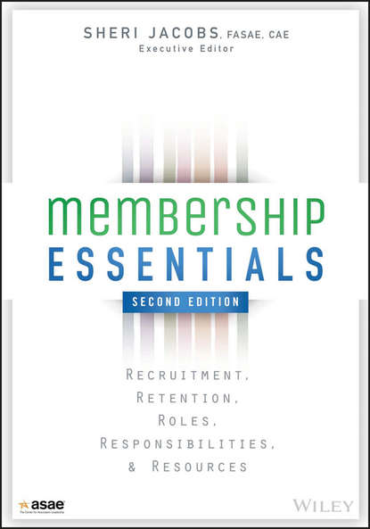 Sheri  Jacobs - Membership Essentials. Recruitment, Retention, Roles, Responsibilities, and Resources