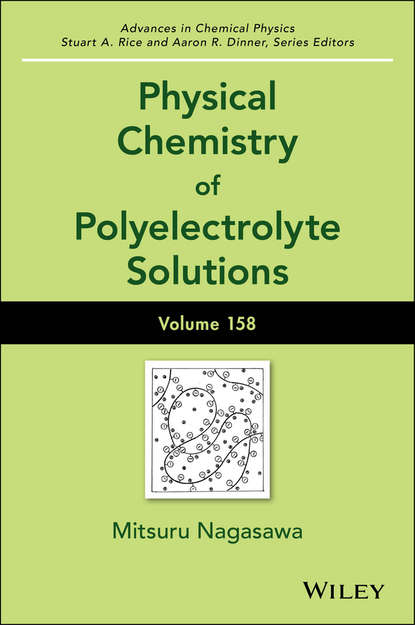 Группа авторов - Physical Chemistry of Polyelectrolyte Solutions