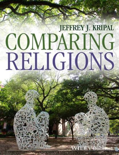 Comparing Religions - Jeffrey J. Kripal