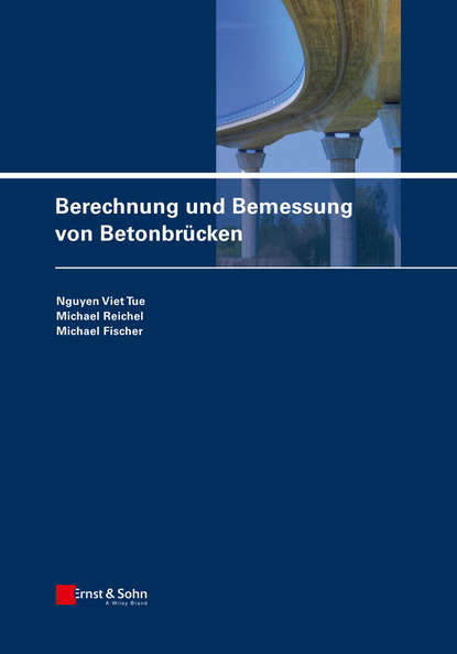 Berechnung und Bemessung von Betonbrücken