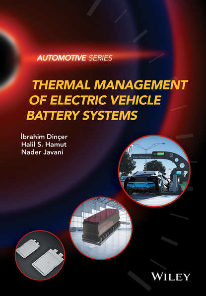 Ibrahim  Dincer - Thermal Management of Electric Vehicle Battery Systems