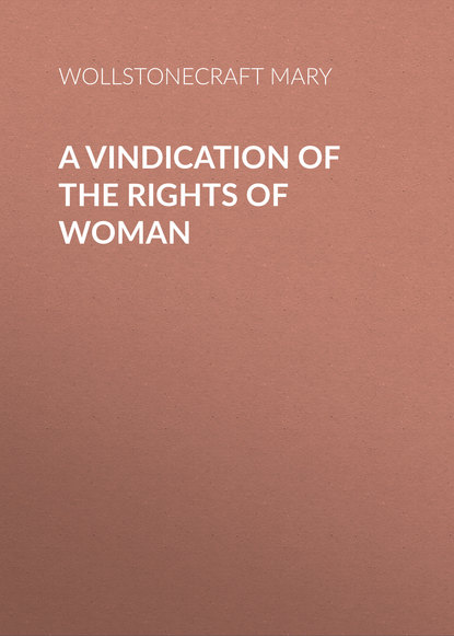 A Vindication of the Rights of Woman (Wollstonecraft Mary). 