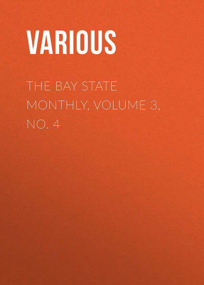 Various — The Bay State Monthly, Volume 3, No. 4