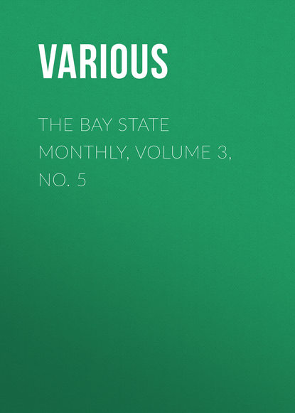 Various — The Bay State Monthly, Volume 3, No. 5