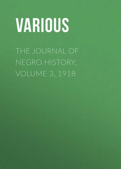 The Journal of Negro History, Volume 3, 1918 - Various