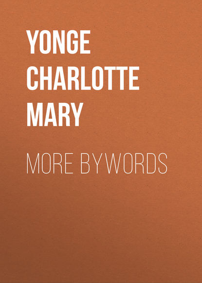 Yonge Charlotte Mary — More Bywords