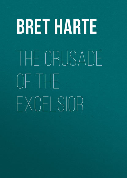 The Crusade of the Excelsior (Bret Harte). 