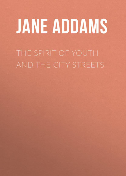 The Spirit of Youth and the City Streets (Jane Addams). 