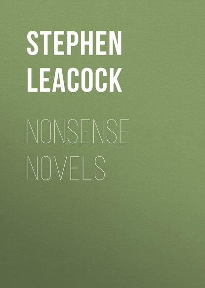 Стивен Ликок — Nonsense Novels