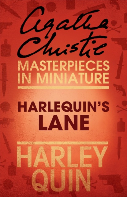 Агата Кристи — Harlequin’s Lane: An Agatha Christie Short Story