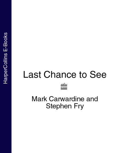 Mark  Carwardine - Last Chance to See