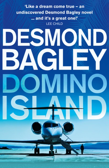 Обложка книги Domino Island: The unpublished thriller by the master of the genre, Desmond Bagley