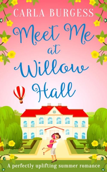 Meet Me at Willow Hall: A perfectly charming romance for 2019!