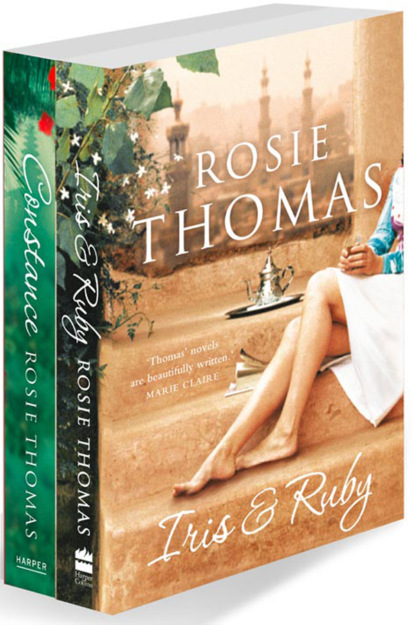 Rosie  Thomas - Rosie Thomas 2-Book Collection One: Iris and Ruby, Constance