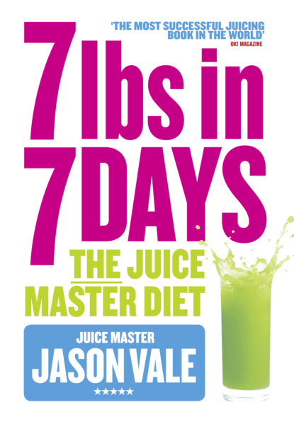 Jason Vale - 7lbs in 7 Days Super Juice Diet