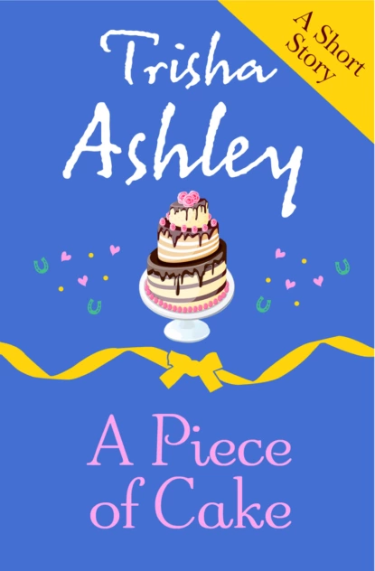 Обложка книги A PIECE OF CAKE, Trisha  Ashley