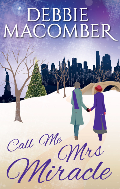 Debbie Macomber — Call Me Mrs Miracle