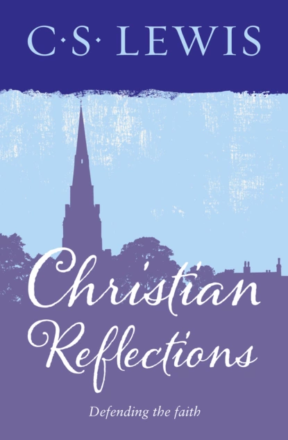 Обложка книги Christian Reflections, Клайв Стейплз Льюис