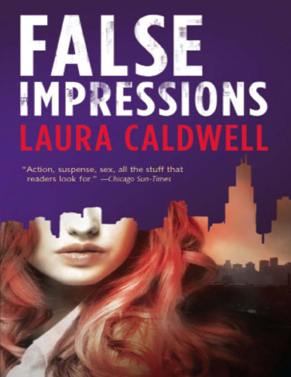 Laura  Caldwell - False Impressions