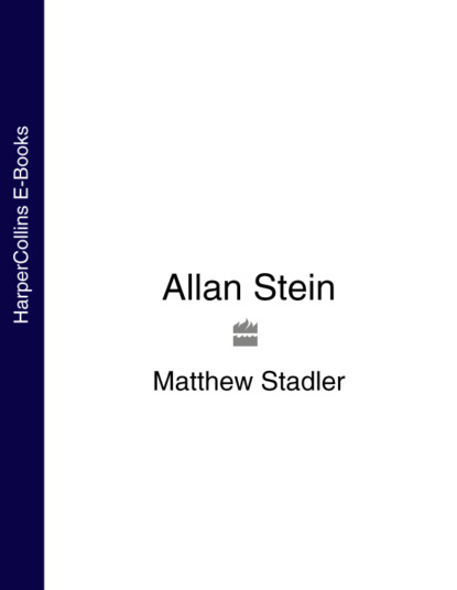Matthew  Stadler - Allan Stein