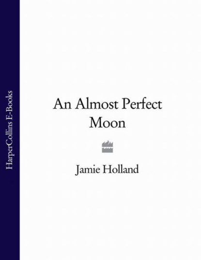 Jamie Holland — An Almost Perfect Moon