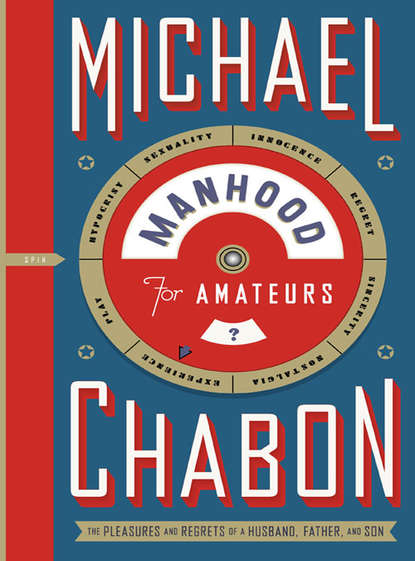 Michael  Chabon - Manhood for Amateurs