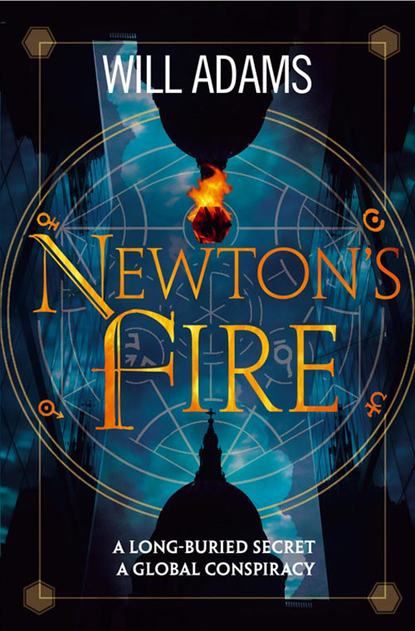Newton’s Fire - Will  Adams