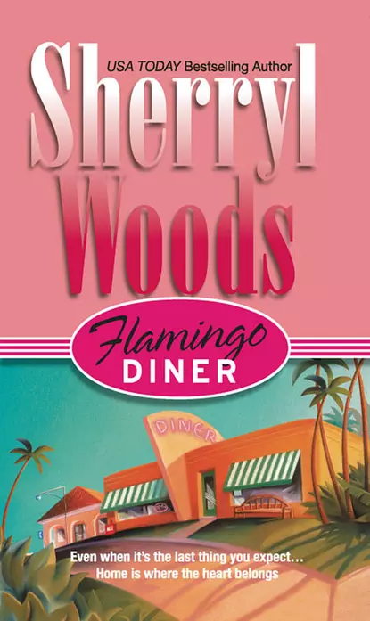 Обложка книги Flamingo Diner, Sherryl  Woods