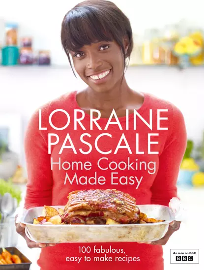 Обложка книги Home Cooking Made Easy, Lorraine  Pascale