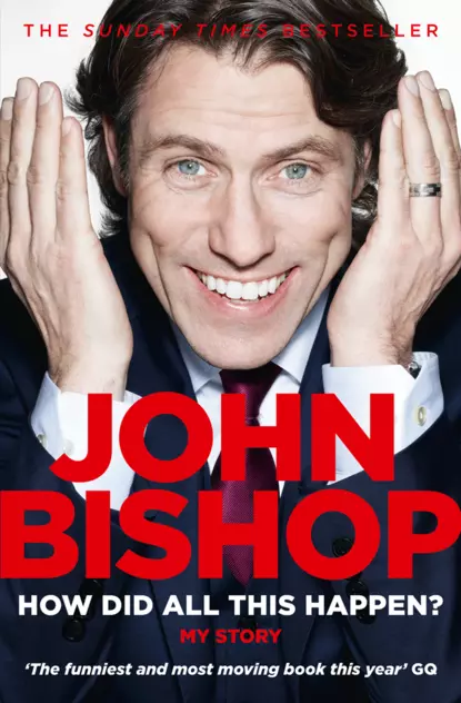 Обложка книги How Did All This Happen?, John  Bishop