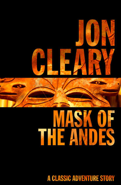 Jon  Cleary - Mask of the Andes