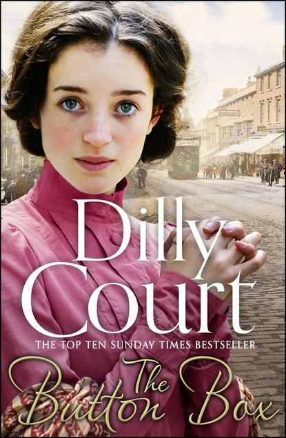 The Button Box: Gripping historical romance from the Sunday Times Bestseller - Dilly  Court