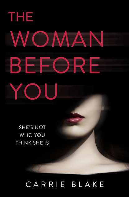 The Woman Before You: An intense, addictive love story with an unexpected twist
