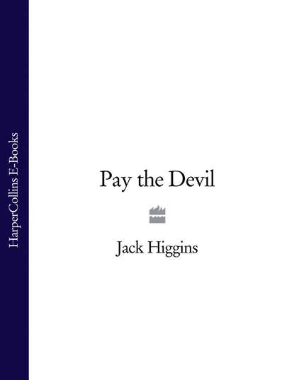 Jack  Higgins - Pay the Devil