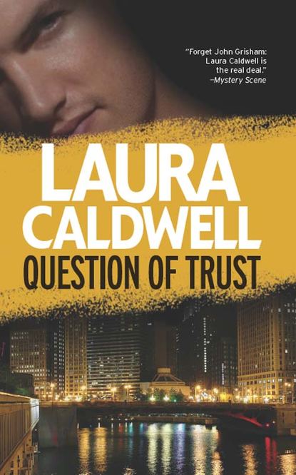 Question of Trust (Laura  Caldwell). 