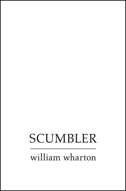 Уильям Уортон - Scumbler