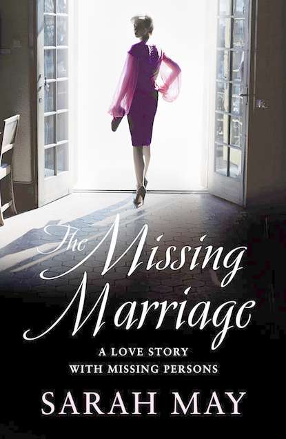 Sarah May — The Missing Marriage
