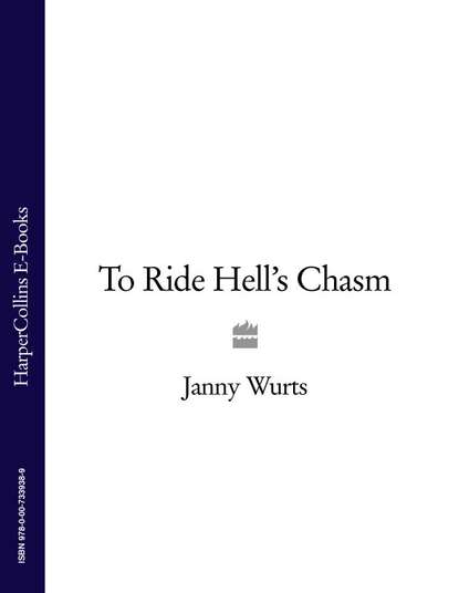 To Ride Hell’s Chasm (Janny Wurts). 