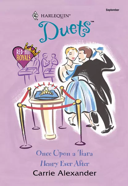 Обложка книги Once Upon A Tiara: Once Upon A Tiara / Henry Ever After, Carrie  Alexander