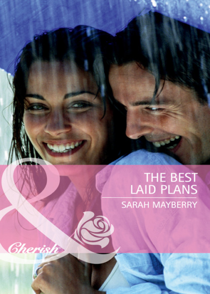 Sarah Mayberry — The Best Laid Plans